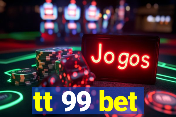 tt 99 bet